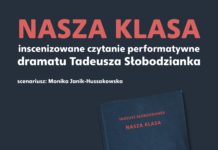 „NASZA KLASA” – inscenizowane czytanie performatywne na podstawie dramatu Tadeusza Słobodzianka