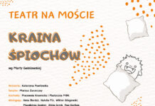 Teatr Na Moście zaprasza na spektakl „Kraina Śpiochów” wg Marty Guśniowskiej